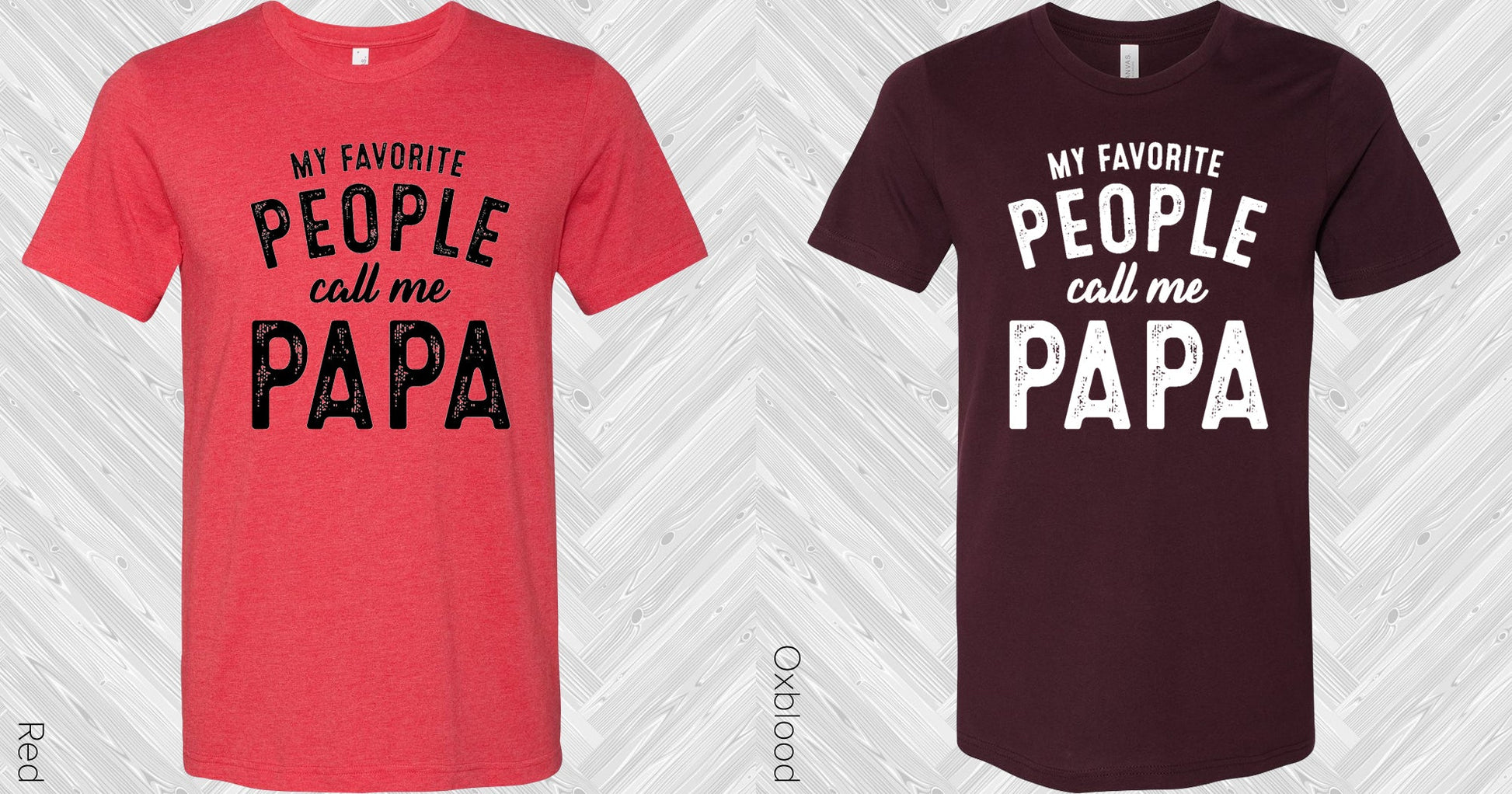 My Favorite People Call Me Papa Graphic Tee Graphic Tee