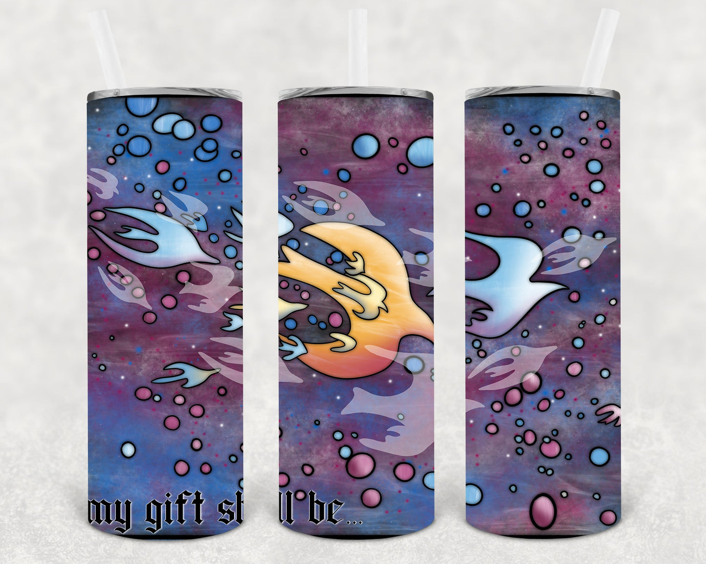 My Gift Shall Be 20 Oz Skinny Tumbler