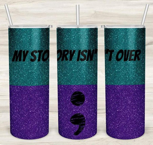 My Story Isnt Over 20 Oz Skinny Tumbler