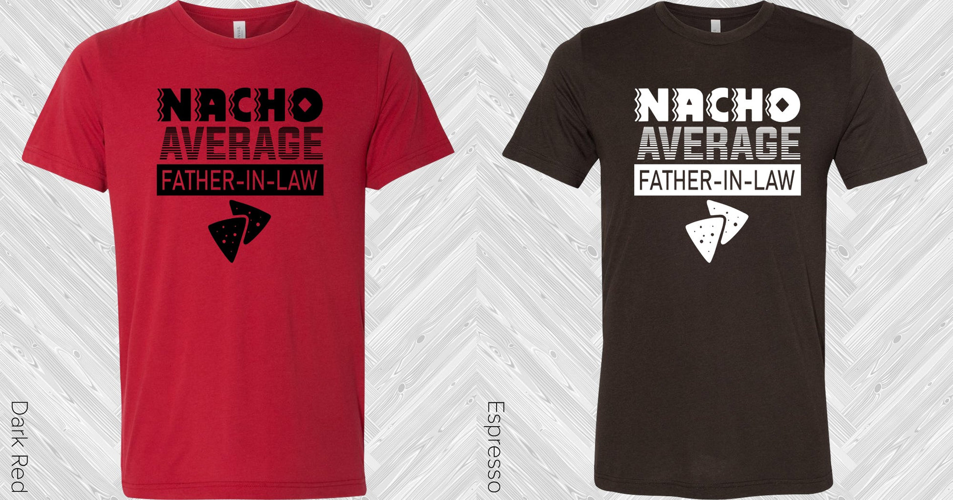 Nacho Average Father-In-Law Graphic Tee Graphic Tee
