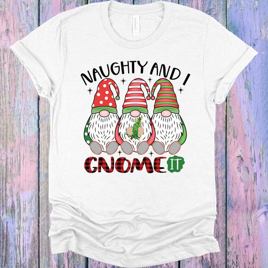 Naughty And I Gnome It Graphic Tee Graphic Tee