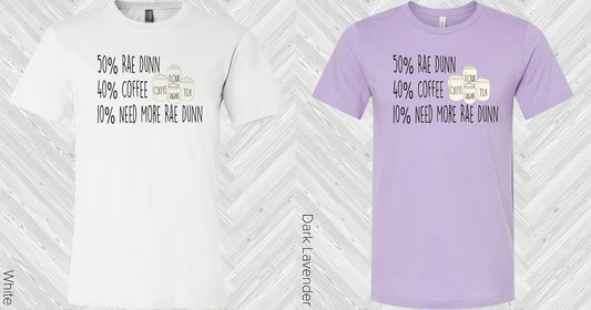 Need More Rae Dunn Graphic Tee Graphic Tee