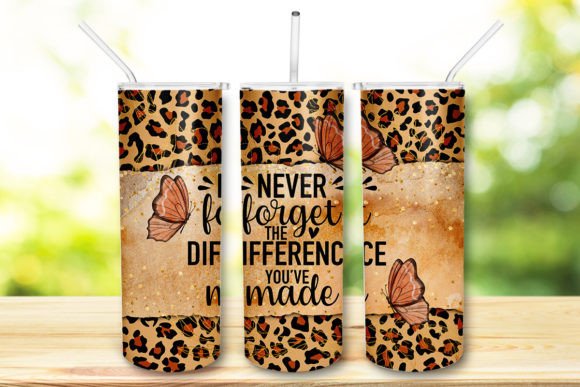 Never Forget The Difference Youve Made 20 Oz Skinny Tumbler