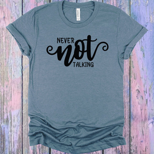 Never Not Talking Graphic Tee Graphic Tee
