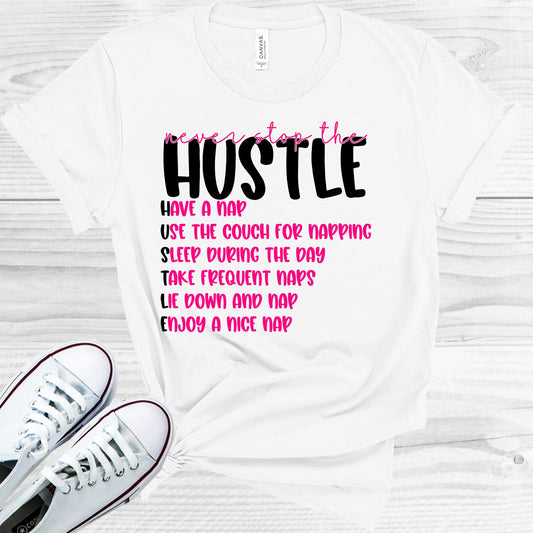 Never Stop The Hustle Graphic Tee Graphic Tee
