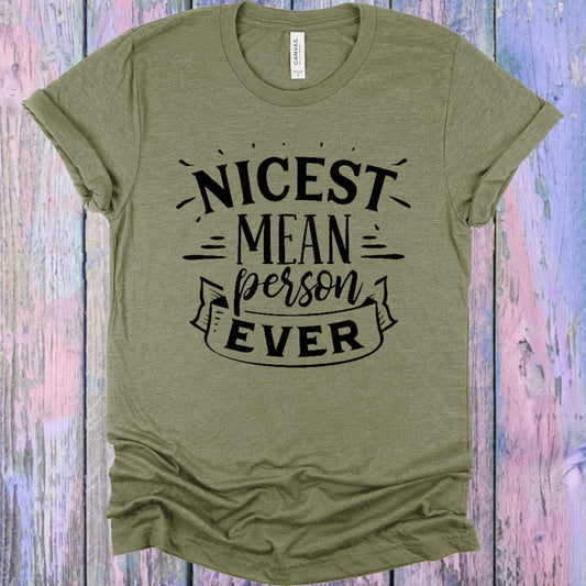 Nicest Mean Person Ever Graphic Tee Graphic Tee