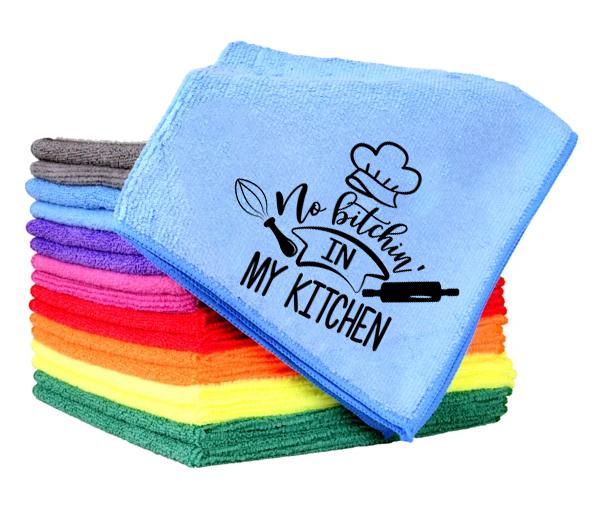 No Bi***in In My Kitchen Towel