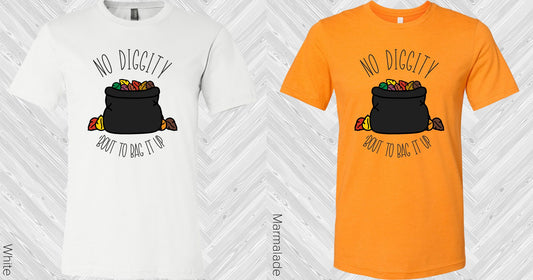 No Diggity Bout To Bag It Up Graphic Tee Graphic Tee