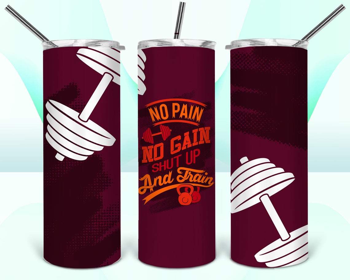 No Pain Gain Shut Up And Train 20 Oz Skinny Tumbler
