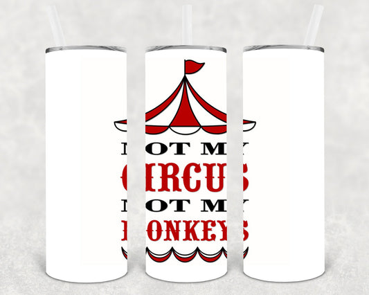 Not My Circus Monkeys 20 Oz Skinny Tumbler