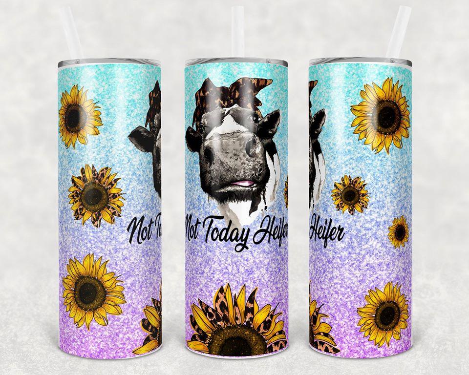 Not Today Heifer Skinny Tumbler