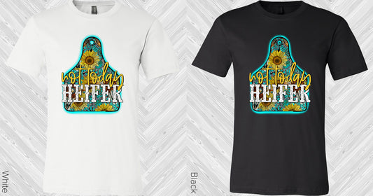Not Today Heifer Graphic Tee Graphic Tee