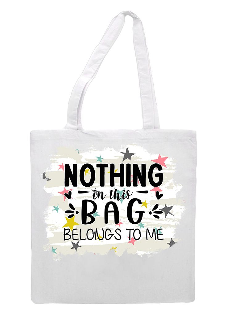 Nothing In This Bag Belongs To Me Grocery Tote