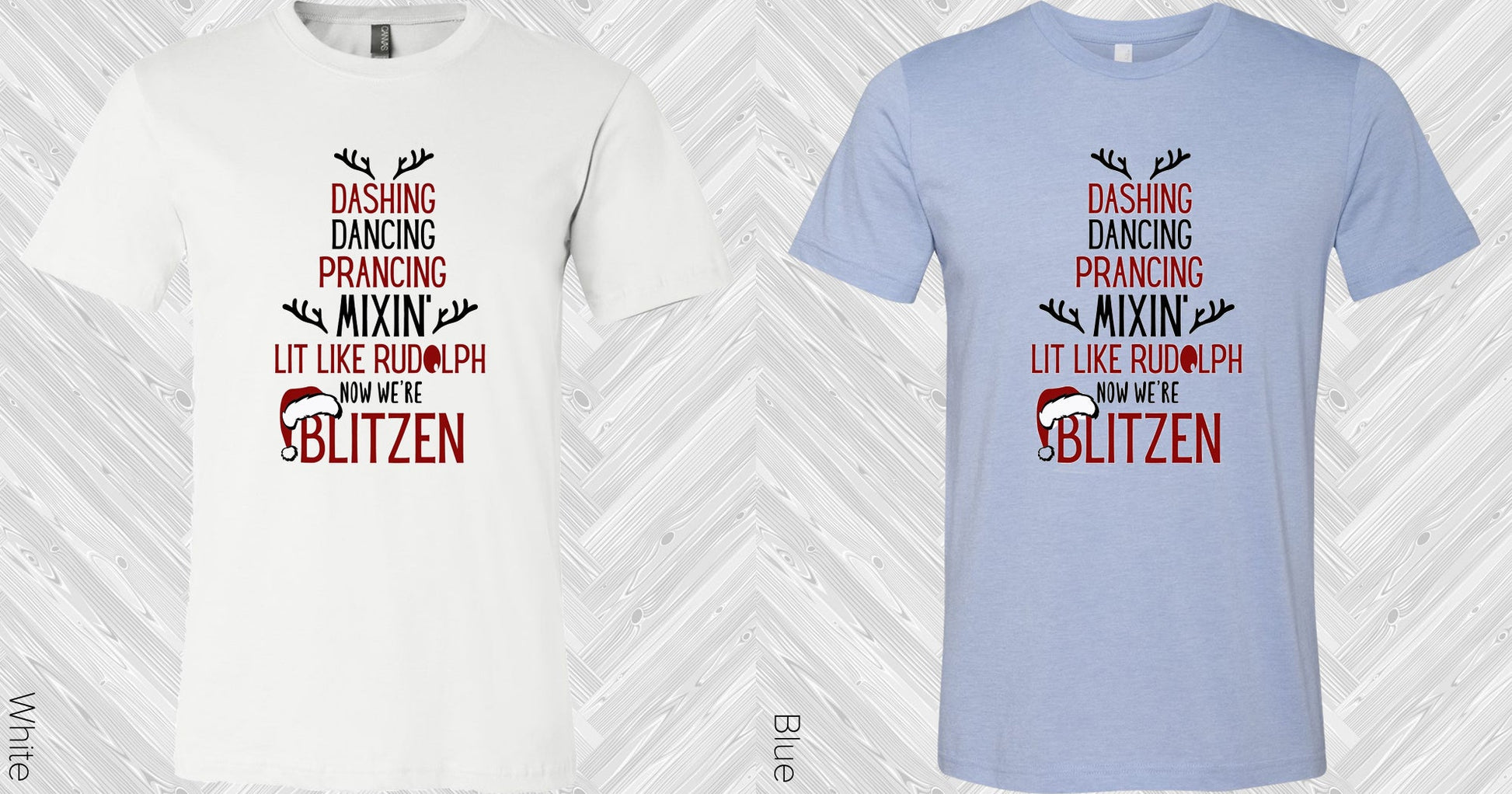 Now Were Blitzen Graphic Tee Graphic Tee