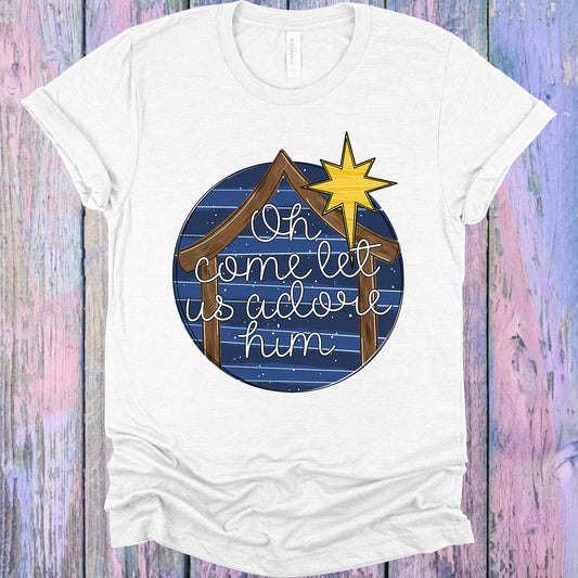 Oh Come Let Us Adore Him Graphic Tee Graphic Tee