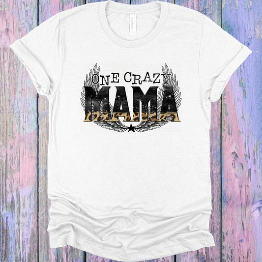 One Crazy Mama Graphic Tee Graphic Tee