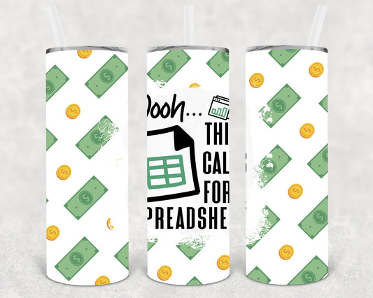 Oooh This Calls For A Spreadsheet 20 Oz Skinny Tumbler