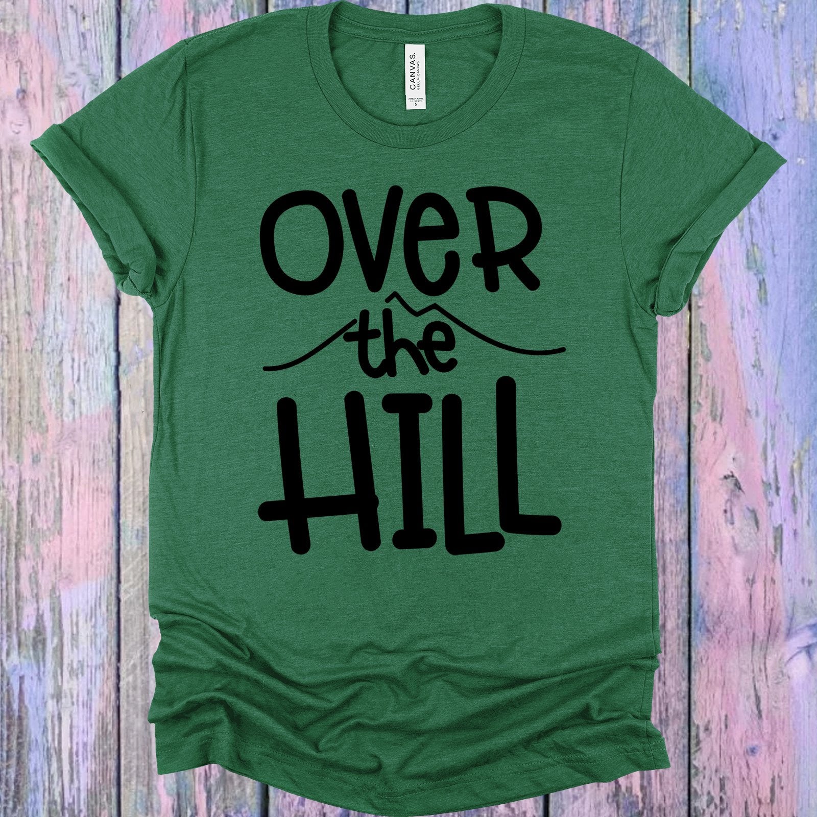 Over The Hill Graphic Tee Graphic Tee