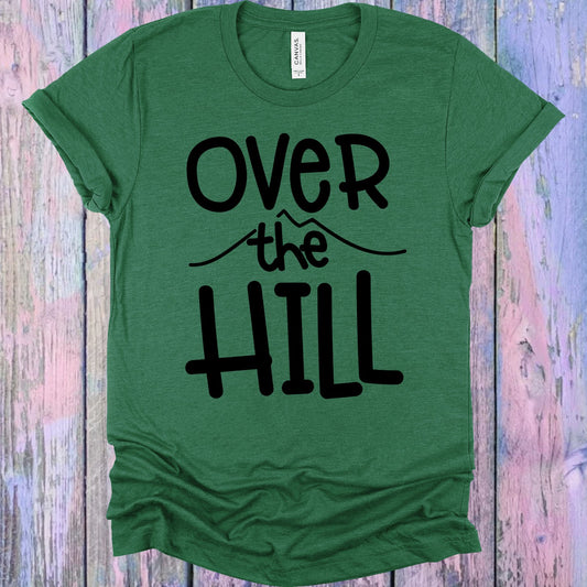 Over The Hill Graphic Tee Graphic Tee