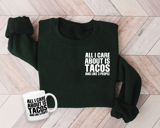 All I Care About Is Tacos Mug Coffee