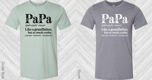 Papa Like A Grandfather But So Much Cooler Graphic Tee Graphic Tee