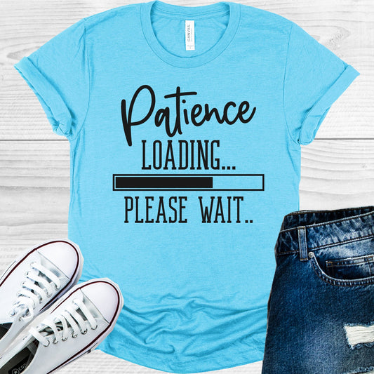 Patience Loading Please Wait Graphic Tee Graphic Tee