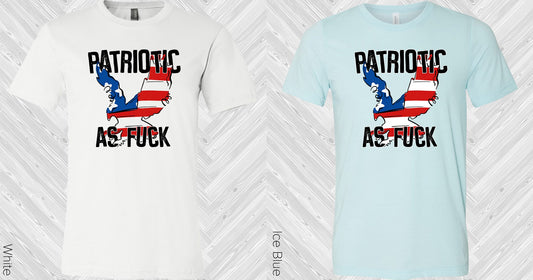 Patriotic As F*** Graphic Tee Graphic Tee