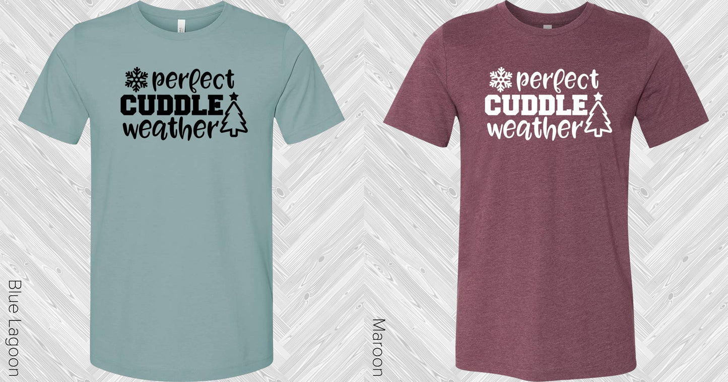 Perfect Cuddle Weather Graphic Tee Graphic Tee
