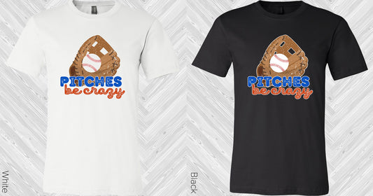 Pitches Be Crazy Baseball Graphic Tee Graphic Tee