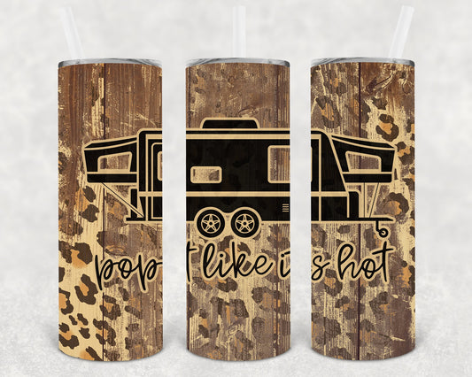 Pop It Like Its Hot 20 Oz Skinny Tumbler