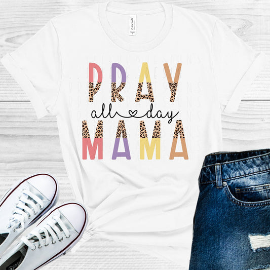 Pray All Day Mama Graphic Tee Graphic Tee