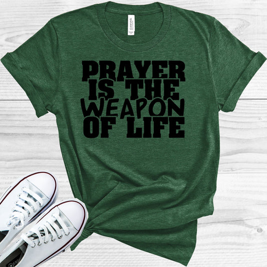 Prayer Is The Weapon Of Life Graphic Tee Graphic Tee