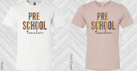 Preschool Teacher Graphic Tee Graphic Tee
