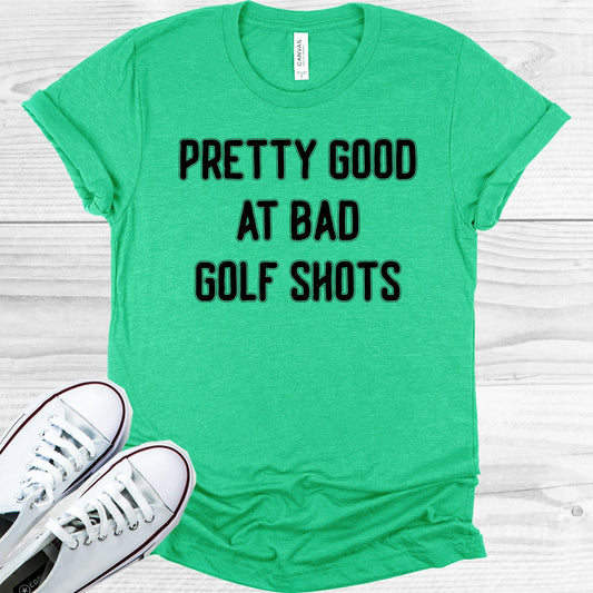 Pretty Good At Bad Golf Shots Graphic Tee Graphic Tee