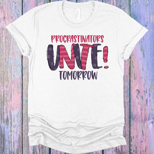 Procrastinators Unite Tomorrow Graphic Tee Graphic Tee