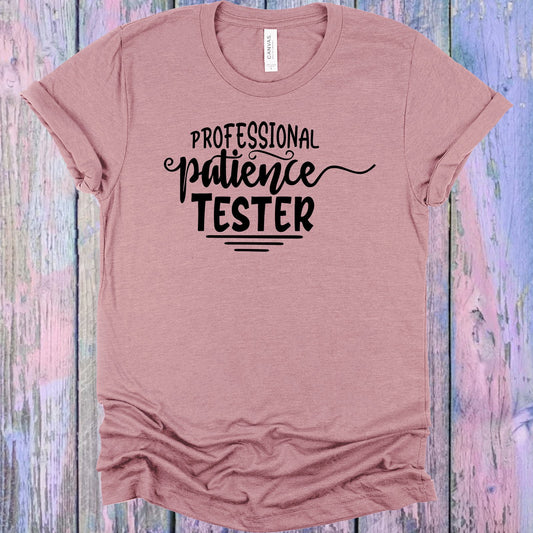 Professional Patience Tester Graphic Tee Graphic Tee