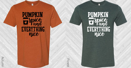 Pumpkin Spice And Everything Nice Graphic Tee Graphic Tee
