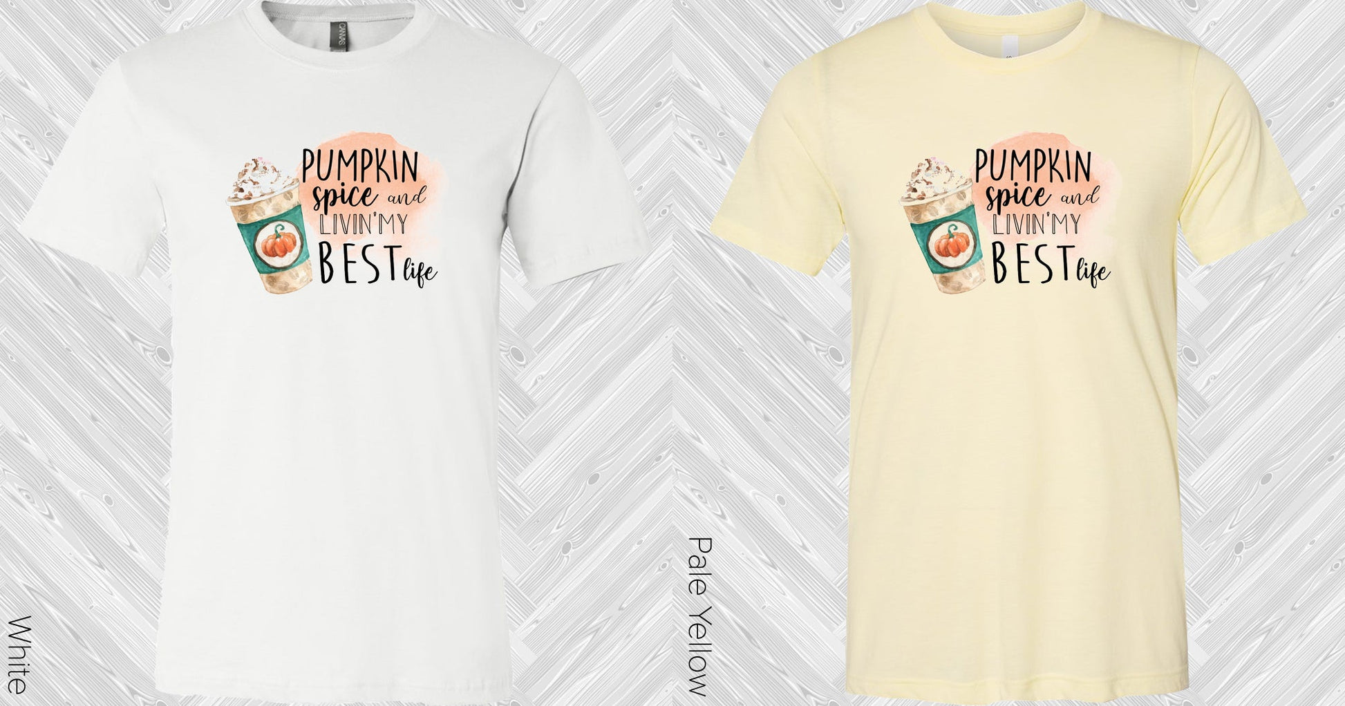 Pumpkin Spice And Livin My Best Life Graphic Tee Graphic Tee
