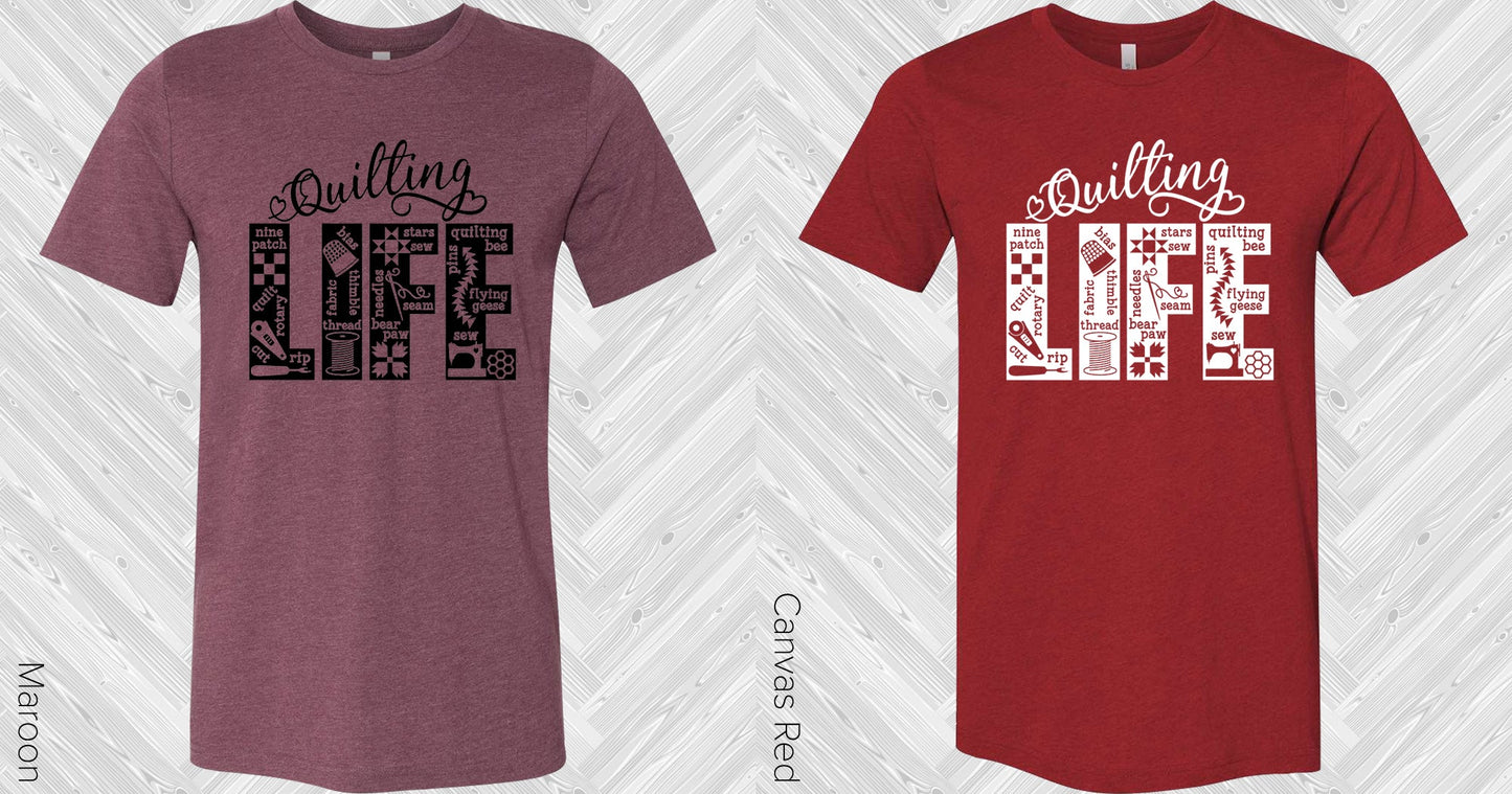 Quilting Life Graphic Tee Graphic Tee