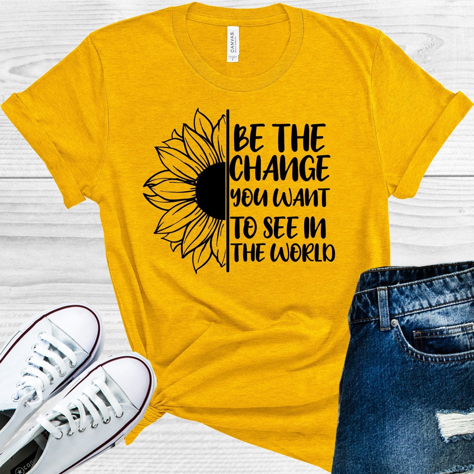 Be The Change You Want To See In World Graphic Tee Graphic Tee
