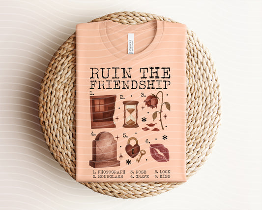 Ruin the Friendship Graphic Tee