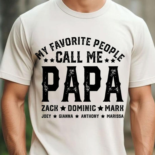 My Favorite People Call Me Papa Graphic Tee