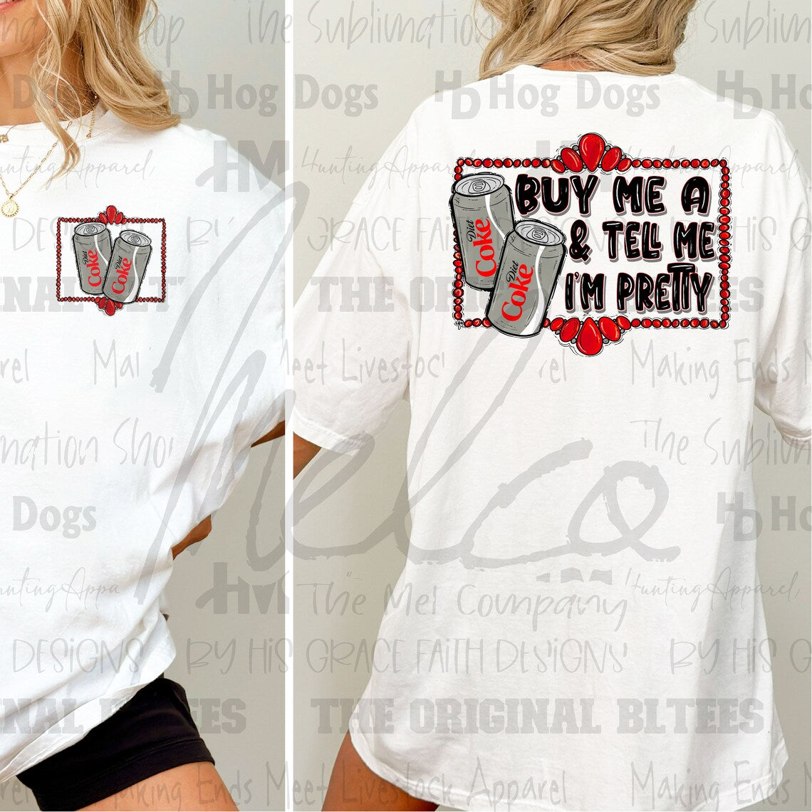 Buy Me a Diet Coke and Tell Me I'm Pretty Graphic Tee