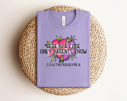 Here is a Code Only Parents Know Graphic Tee