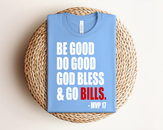 Be Good Do Good God Bless & Go Bills Graphic Tee