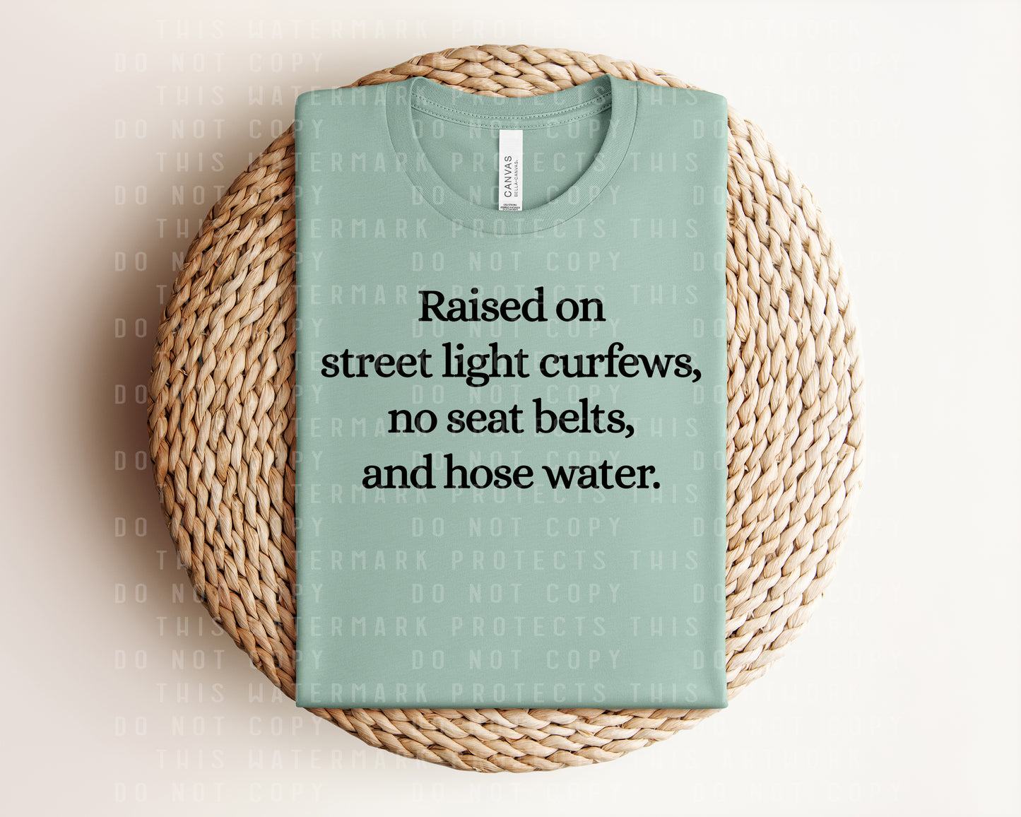 Raised on Street Light Curfews, No Seat Belts, and Hose Water Graphic Tee