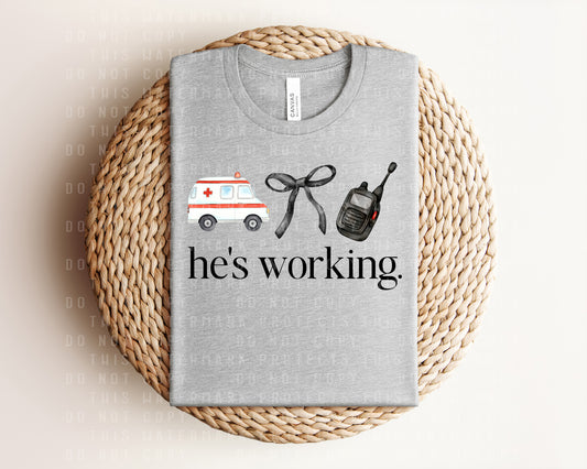 He's Working Ambulance Graphic Tee