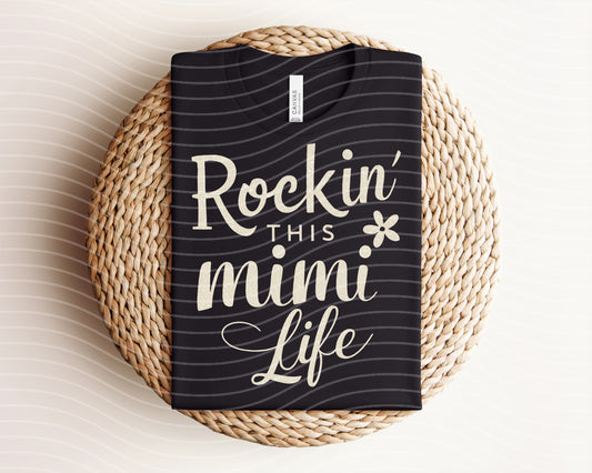 Rockin This Mimi Life Graphic Tee