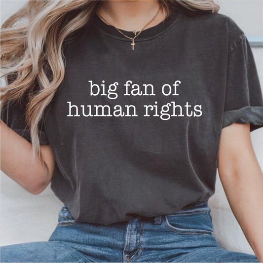Big Fan of Human Rights Graphic Tee