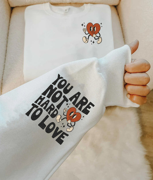You Are Not Hard To Love Graphic Tee Graphic Tee
